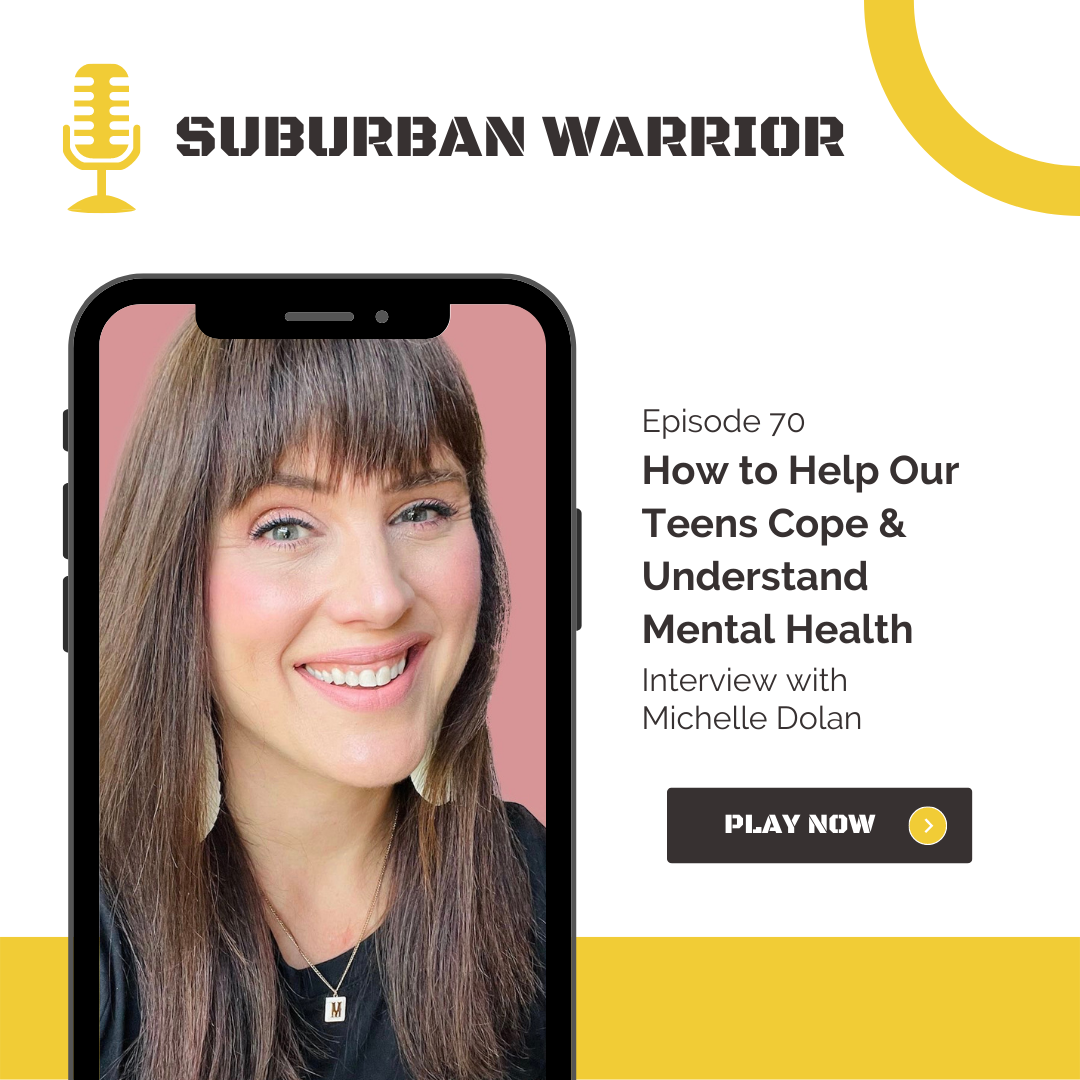Michelle Dolan Teen Girl Coach on the Suburban Warrior Podcast